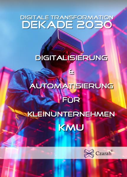 Digitalisierung & Automatisierung für Kleinunternehmen + KMU - Dekade 2030